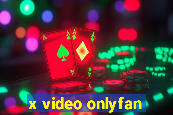 x video onlyfan